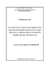 Luận văn Các nhân tố của chất lượng dịch vụ đào tạo ảnh hưởng đến sự hài lòng của học viên tại các trường trung cấp chuyên nghiệp: Địa bàn tỉnh Đồng Nai