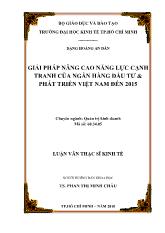 Luận văn Giải pháp nâng cao năng lực cạnh tranh của ngân hàng đầu tư và phát triển Việt Nam đến 2015