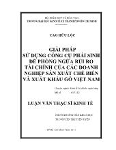 Luận văn Giải pháp sử dụng công cụ phái sinh để phòng ngừa rủi ro tài chính của các doanh nghiệp sản xuất chế biến và xuất khẩu gỗ Việt Nam