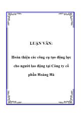Luận văn Hoàn thiện các công cụ tạo động lực cho người lao động tại Công ty cổ phần Hoàng Hà