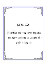 Luận văn Hoàn thiện các công cụ tạo động lực cho người lao động tại Công ty cổ phần Hoàng Hà