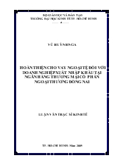 Luận văn Hoàn thiện cho vay ngoại tệ đối với doanh nghiệp xuất nhập khẩu tại ngân hàng thương mại cổ phần ngoại thương Đồng Nai