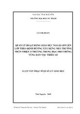 Luận văn Quản lý hoạt động giáo dục ngoài giờ lên lớp theo định hướng xây dựng nhà trường thân thiện ở trường trung học phổ thông vùng dân tộc thiểu số