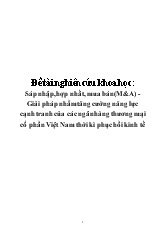Đề tài Sáp nhập, hợp nhất, mua bán (M&A) - Giải pháp nhằm tăng cường năng lực cạnh tranh của các ngân hàng thương mại cổ phần Việt Nam thời kì phục hồi kinh tế
