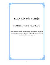 Luận văn Hoàn thiện công tác thẩm định tài chính dự án kinh doanh, sản xuất của doanh nghiệp tại chi nhánh ngân hàng nông nghiệp và phát triển nông thôn thành phố Vinh, tỉnh Nghệ An