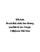 Tiểu luận Hoạch định chiến lược thương mại điện tử cho Công ty Cellphones Việt Nam