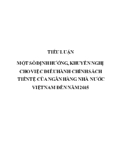Tiểu luận Một số định hướng, khuyến nghị cho việc điều hành chính sách tiền tệ của ngân hàng nhà nước Việt Nam đến năm 2015
