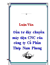 Đầu tư dây chuyền máy tiện công nghệ cao của công ty Cổ Phần Thép Nam Phong