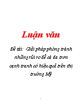 Đề tài Giải pháp phòng tránh những rủi ro để cá da trơn cạnh tranh có hiệu quả trên thị trường Mỹ