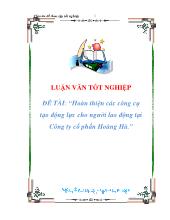 Đề tài Hoàn thiện các công cụ tạo động lực cho người lao động tại Công ty cổ phần Hoàng Hà