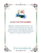 Đề tài Hoàn thiện cơ cấu tổ chức của tổng cục hải quan nhằm nâng cao hiệu quả hoạt động trong tiến trình hội nhập kinh tế quốc tế hiện nay