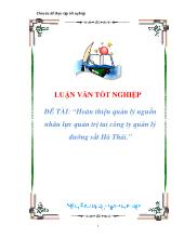 Đề tài Hoàn thiện quản lý nguồn nhân lực quản trịtai công ty quản lý đường sắt Hà Thái