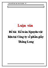 Đề tài Kế toán Nguyên vật liệu tại Công ty cổ phần giầy Thăng Long