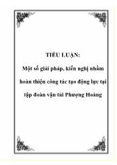 Đề tài Một số giải pháp, kiến nghị nhằm hoàn thiện công tác tạo động lực tại tập đoàn vận tải Phượng Hoàng