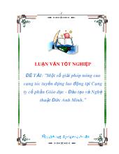 Đề tài Một số giải pháp nâng cao công tác tuyển dụng lao động tại công ty cổ phần giáo dục - Đào tạo và nghệ thuật đức Anh Minh
