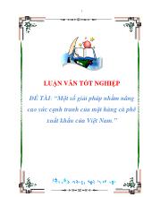 Đề tài Một số giải pháp nhằm nâng cao sức cạnh tranh của mặt hàng cà phê xuất khẩu của Việt Nam