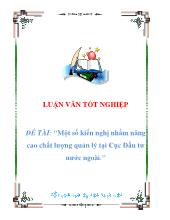 Đề tài Một số kiến nghịnhằm nâng cao chất lượng quản lý tại Cục Đầu tư nước ngoài
