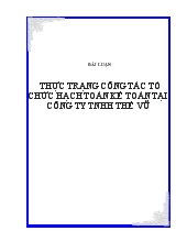 Đề tài Thực trạng công tác tổ chức hạch toán kế toán tại công ty TNHH Thế Vũ
