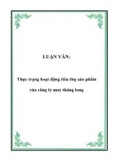 Đề tài Thực trạng hoạt động tiêu thụ sản phẩm của công ty may thăng long