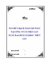 Đề tài Tổ chức hạch toán kế toán tại công ty cổ phần sản xuất bao bì xuất khẩu thủy sản