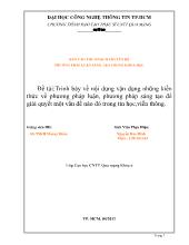 Đề tài Trình bày về nội dung vận dụng những kiến thức về phương pháp luận, phương pháp sáng tạo để giải quyết một vấn đề nào đó trong tin học, viễn thông