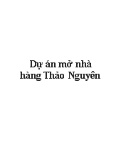 Dự án mở nhà hàng Thảo Nguyên