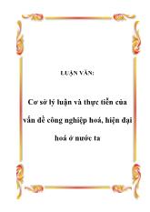 Luận văn Cơ sở lý luận và thực tiễn của vấn đề công nghiệp hoá, hiện đại hoá ở nước ta
