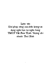Luận văn Giải pháp nâng cao chất lượng tín dụng ngắn hạn tại ngân hàng thương mại cổ phần Việt Nam Thịnh Vượng chi nhánh Thái Bình