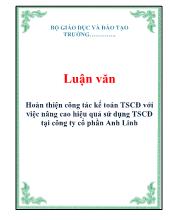 Luận văn Hoàn thiện công tác kế toán tài sản cố định với việc nâng cao hiệu quả sử dụng tài sản cố định tại công ty cổ phần Anh Linh
