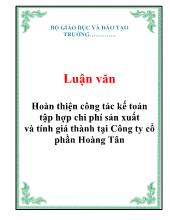 Luận văn Hoàn thiện công tác kế toán tập hợp chi phí sản xuất và tính giá thành tại Công ty cổ phần Hoàng Tân