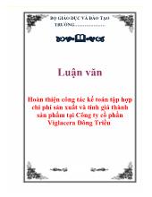 Luận văn Hoàn thiện công tác kế toán tập hợp chi phí sản xuất và tính giá thành sản phẩm tại Công ty cổ phần Viglacera Đông Triều