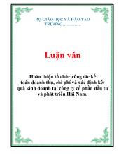 Luận văn Hoàn thiện tổ chức công tác kế toán doanh thu, chi phí và xác định kết quả kinh doanh tại công ty cổ phần đầu tư và phát triển Hải Nam