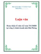 Luận văn Hoàn thiện tổ chức kế toán tài sản cố dịnh hữu hình tại công ty kinh doanh nhà Hải Phòng