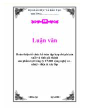 Luận văn Hoàn thiện tổ chức kế toán tập hợp chi phí sản xuất và tính giá thành sản phẩm tại Công ty TNHH công nghệ cơ - Nhiệt - Điện và xây lắp