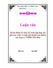 Luận văn Hoàn thiện tổ chức kế toán tập hợp chi phí sản xuất và tính giá thành sản phẩm tại công ty TNHH Tiến Đạt