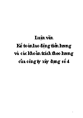Luận văn Kế toán lao động tiền lương và các khoản trích theo lương của công ty xây dựng số 4