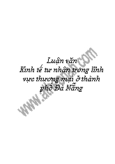 Luận văn Kinh tế tư nhân trong lĩnh vực thương mại ở thành phố Đà Nẵng