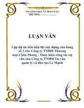 Luận văn Lập dự án tiền khả thi xây dựng cửa hàng số 3 cho Công ty TNHH Thương mại Chấn Phong - Thực hiện công tác tƣ vấn của Công ty TNHH Tư vấn quản lý và đào tạo Lê Mạnh
