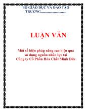 Luận văn Một số biện pháp nâng cao hiệu quả sử dụng nguồn nhân lực tại công ty cổ phần hóa chất Minh Đức