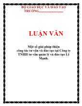 Luận văn Một số giải pháp thiện công tác tư vấn và đào tạo tại Công ty TNHH tư vấn quản lý và đào tạo Lê Mạnh