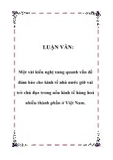 Luận văn Một vài kiến nghị xung quanh vấn đề đảm bảo cho kinh tế nhà nước giữ vai trò chủ đạo trong nền kinh tế hàng hoá nhiều thành phần tại Việt Nam