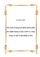 Luận văn Nền kinh tế hàng hoá nhiều thành phần theo định hướng xã hội ở nước ta - Thực trạng và một số giải pháp cơ bản