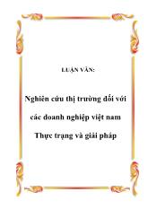Luận văn Nghiên cứu thị trường đối với các doanh nghiệp Việt Nam - Thực trạng và giải pháp