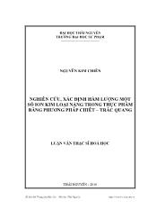 Luận văn Nghiên cứu, xác định hàm lƣợng một số ion kim loại nặng trong thực phẩm bằng phƣơng pháp chiết – Trắc Quang