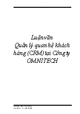 Luận văn Quản lý quan hệ khách hàng (crm) tại công ty Omnitech