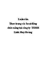 Luận văn Thực trạng các hoạt động chức năng tại công ty TNHH Linh Huy Hoàng