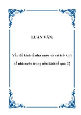 Luận văn Vấn đề kinh tế nhà nước và vai trò kinh tế nhà nước trong nền kinh tế quá độ