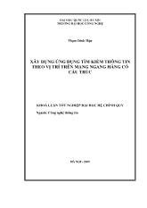 Luận văn Xây dựng ứng dụng tìm kiếm thông tin theo vịtrí trên mạng ngang hàng có cấu trúc
