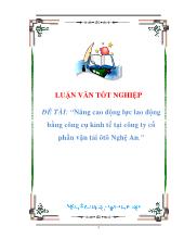 Nâng cao động lực lao động bằng công cụ kinh tế tại công ty cổ phần vận tải ô tô Nghệ An