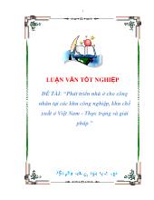 Phát triển nhà ở cho công nhân tại các khu công nghiệp, khu chế xuất ở Việt Nam - Thực trạng và giải pháp
